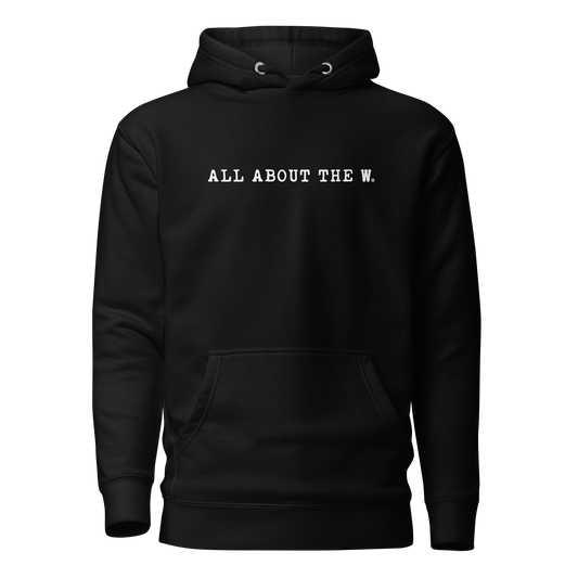 ALL ABOUT THE W.: unisex hoodie