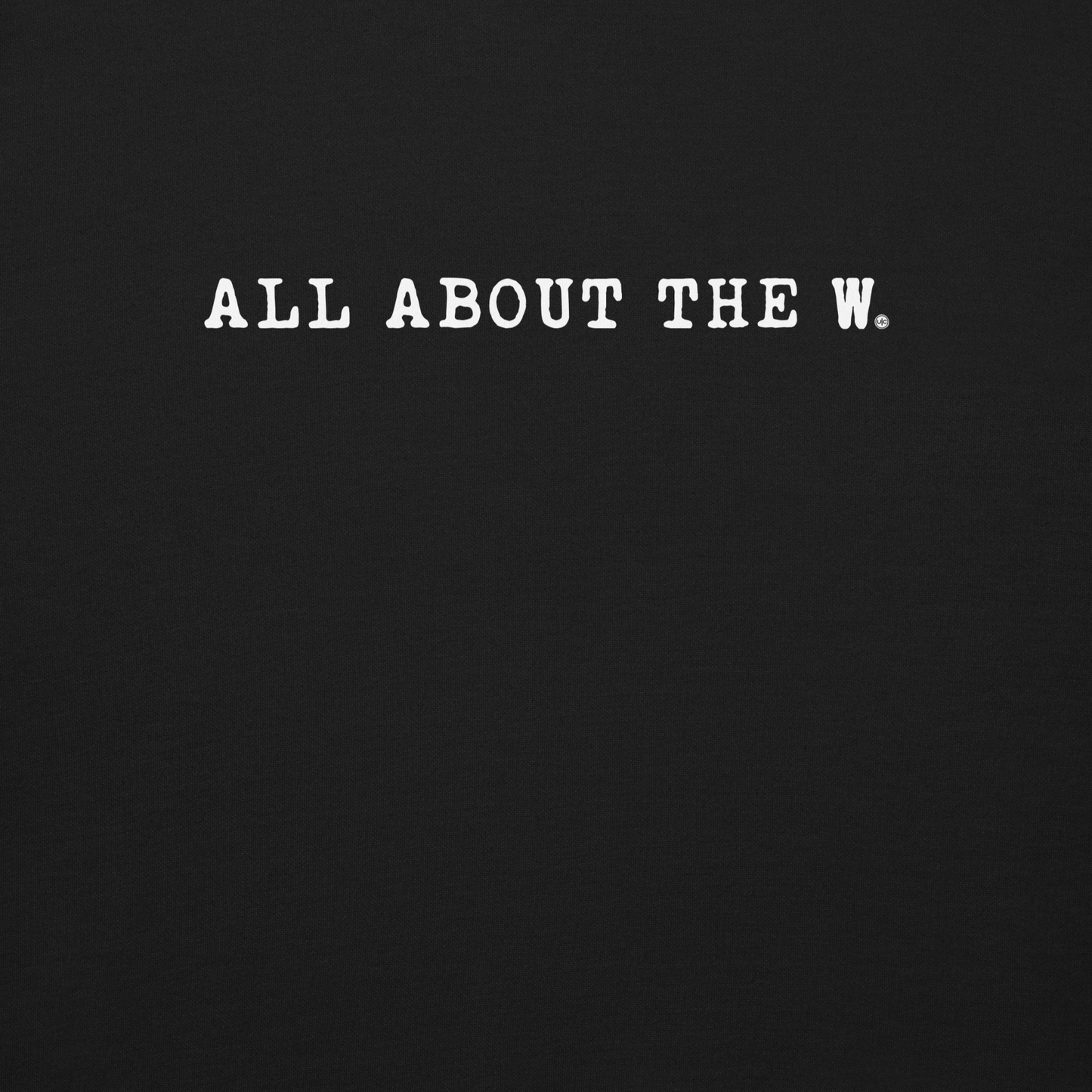 ALL ABOUT THE W.: unisex sweatshirt