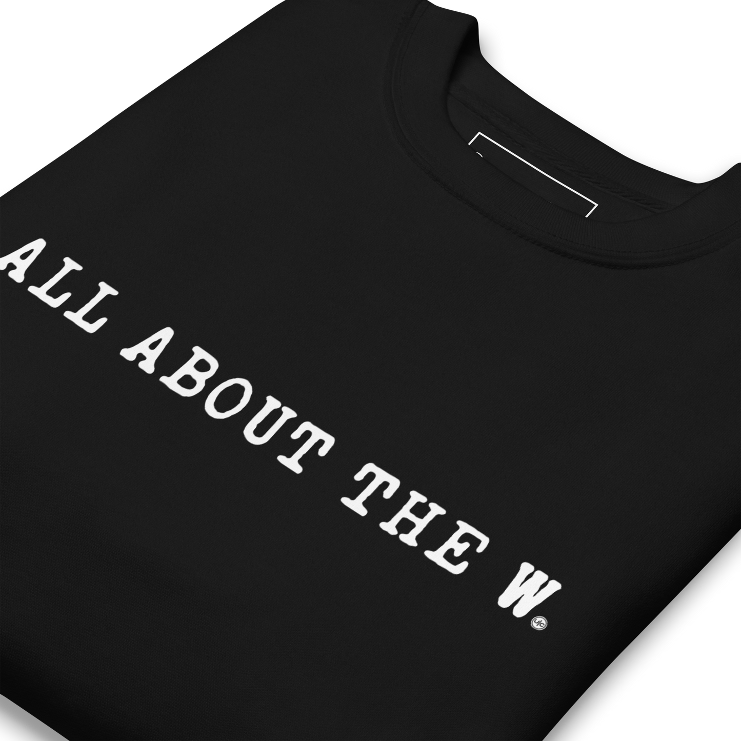 ALL ABOUT THE W.: unisex sweatshirt